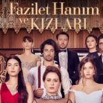 Fazilet Hanim ve Kizlari ( Fazilet e le sue figlie ) Trama e Cast